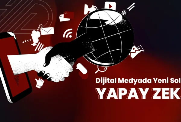 Yapay Zeka ile Dijital Medya